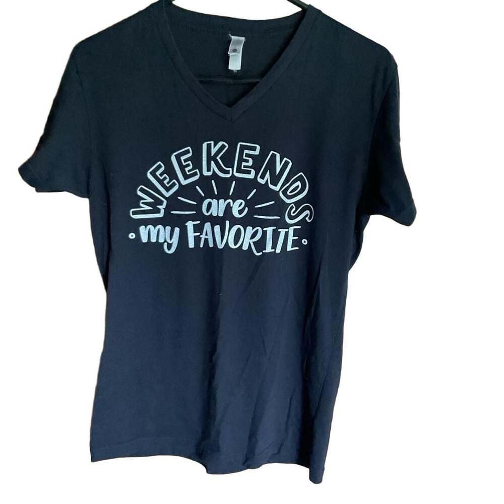 Next Level Black V-Neck Graphic Tee "Weekends Are My Favorite"